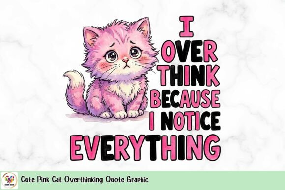 Cute Pink Cat Overthinking Quote Graphic: Design Appeal