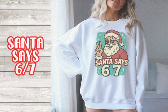 Santa Says 6 7 Retro Graphic: A Festive Vintage Vibe